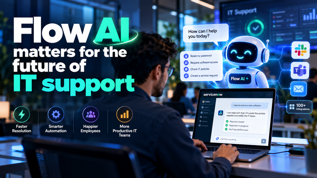 Flow AI matters for the future of IT support..
